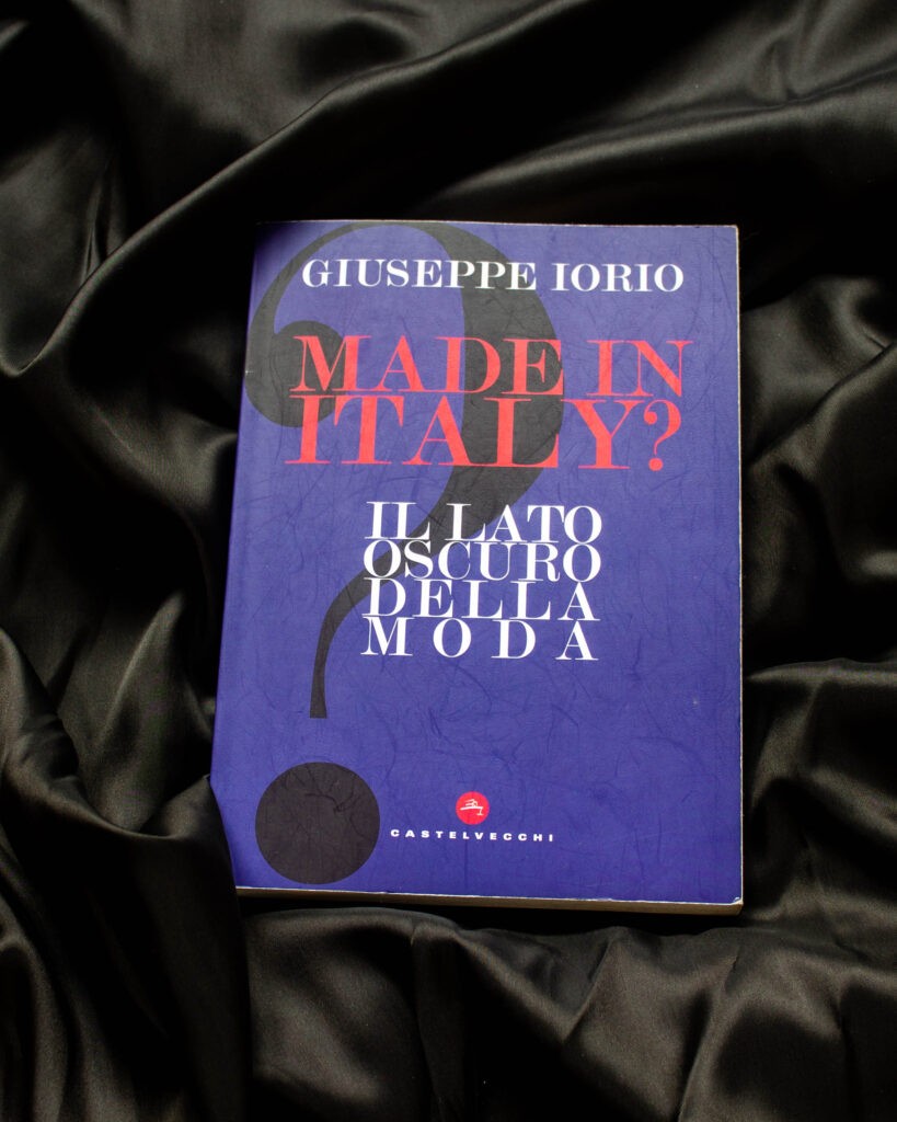 made in italy? il lato oscuro della moda giuseppe iorio